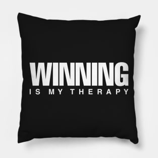 Winning Is My Therapy Pillow