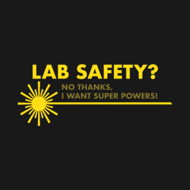 Funny Lab Safety Pop Culture TShirt TeePublic