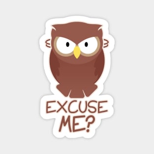 Owl - Excuse Me? Magnet