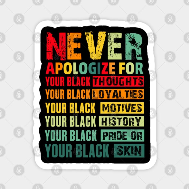 Never Apologize For Your Blackness Magnet by UrbanLifeApparel