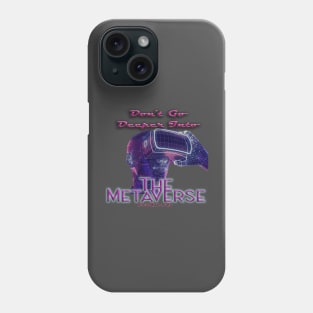 Don't Go Deeper Phone Case