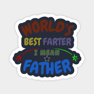 worlds best farter i mean father funny best cat dad ever t-shirt Magnet