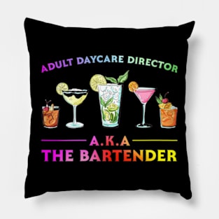 Womens Adult Daycare Director Aka The Bartender Pillow