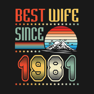 Best Wife Since 1981 Happy Wedding Married Anniversary For 39 Years T-Shirt