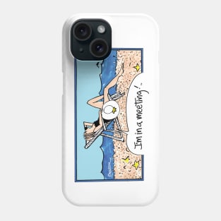 I'm In a Meeting Beach Phone Case