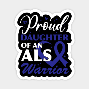 Als Awareness Dad Proud Daughter Of An ALS Warrior Magnet