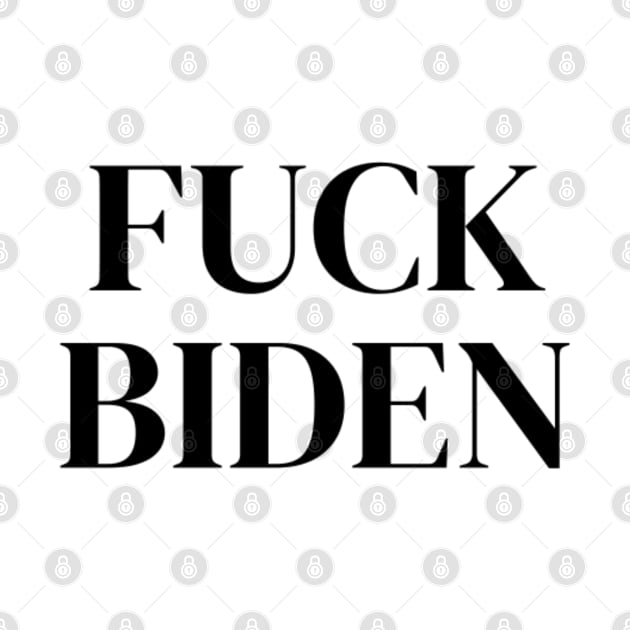 FUCK BIDEN by Rebelion