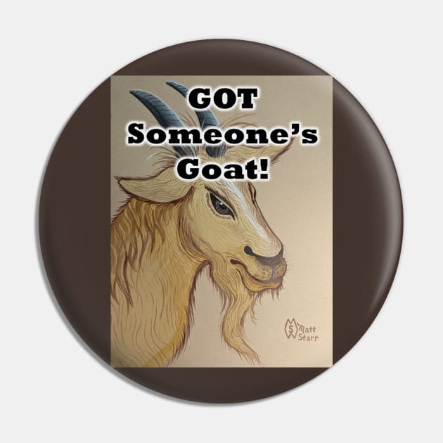 Got someone's goat Pin by Matt Starr Fine Art