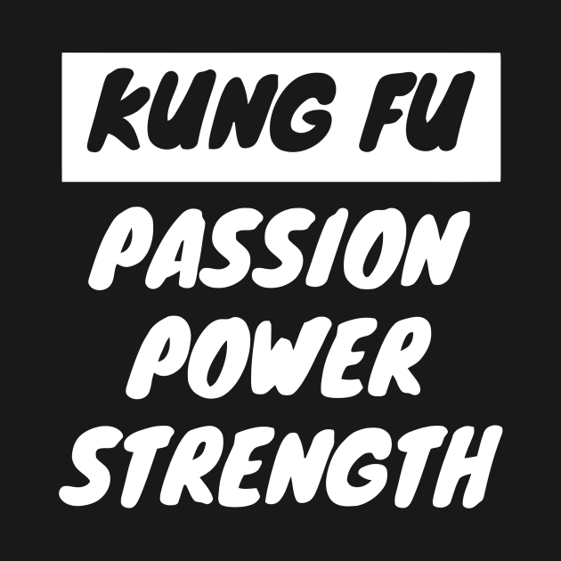 Kung Fu Passion Power Strength by Ramateeshop