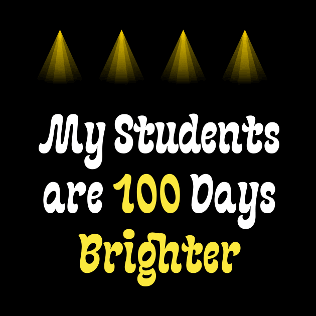 My Students are 100 Days Brighter by Teeport