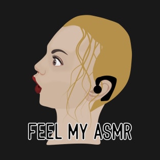 Asmr woman listening in earphones T-Shirt