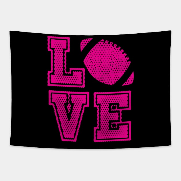 LOVE Football | American Football Lovers T-Shirt Gift Tapestry by MerchMadness