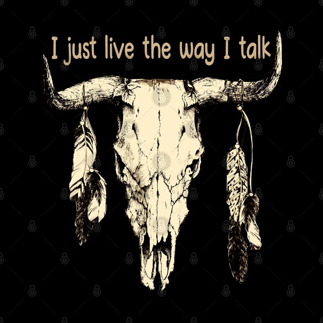 I Just Live The Way I Talk Bull-Skull Graphic Feathers by Merle Huisman