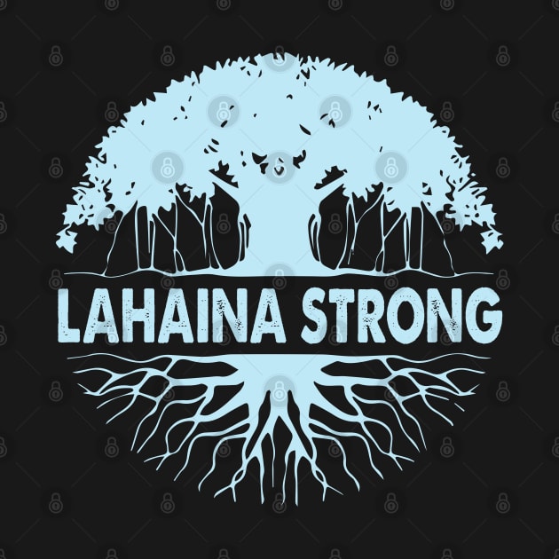 Lahaina Maui Strong, Maui Strong Lahaina, Lahaina Strong Banyan Tree Golden Shirt, Maui Wildfire by Hoahip