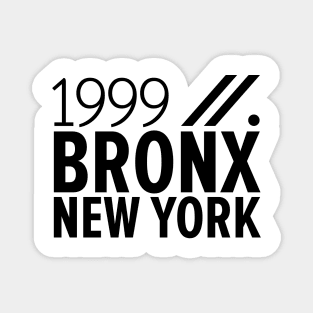 Bronx NY Birth Year Collection - Represent Your Roots 1999 in Style Magnet