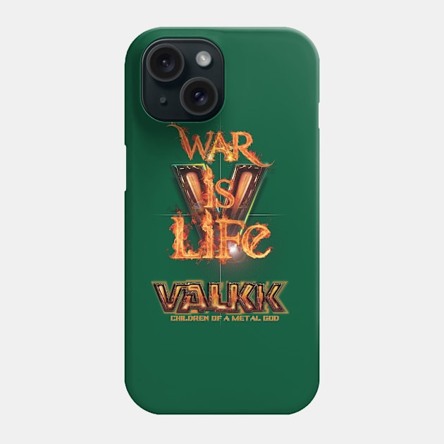 Valkk: War Is Life. Phone Case by dominionpub