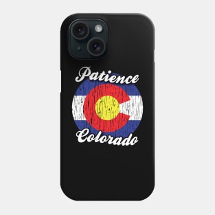 Welcome to Patience Colorado Phone Case