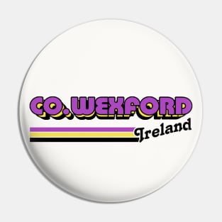 County Wexford / Irish Retro County Pride Design Pin