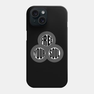 Free Your Soul tee design birthday gift graphic Phone Case