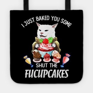 SHUT THE FUCUPCAKES CAT MEME Tote