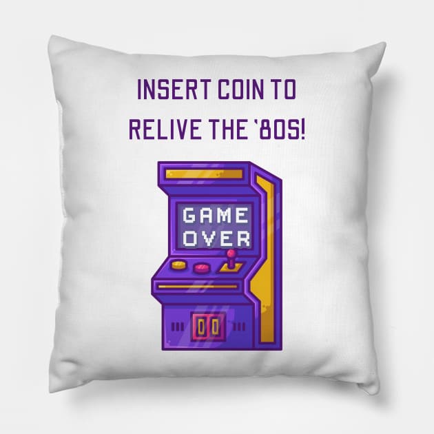 Insert Coin to Relive the '80s! Vintage Gaming Lover Pillow by cap2belo