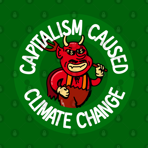 Capitalism Caused Climate Change - Anti Billionaire Devil by Football from the Left