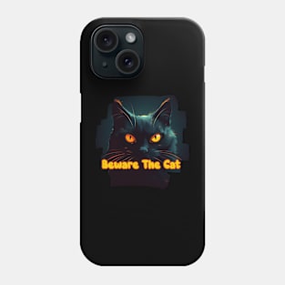 Beware the Cat Phone Case