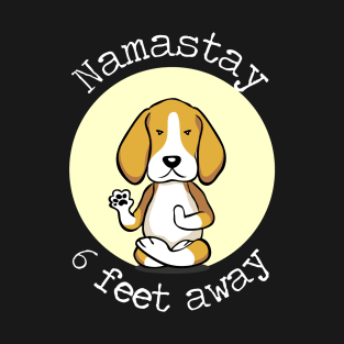 Namastay 6 Feet Away Beagle T-Shirt