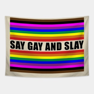 SAY GAY AND SLAY Tapestry