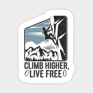 Climb Higher, Live Free Rock Climbing Adventure Magnet