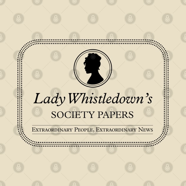 Lady Whistledown's Society Papers - Lady Whistledown of Bridgerton by YourGoods