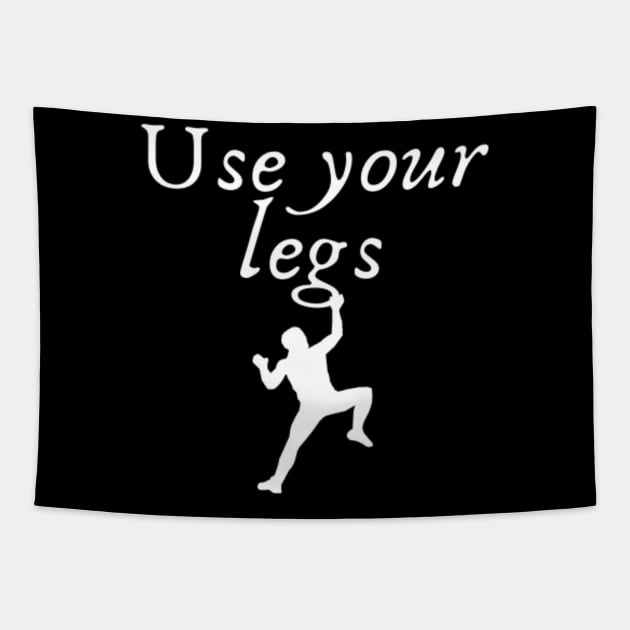 Use your legs Tapestry by (Eu)Daimonia