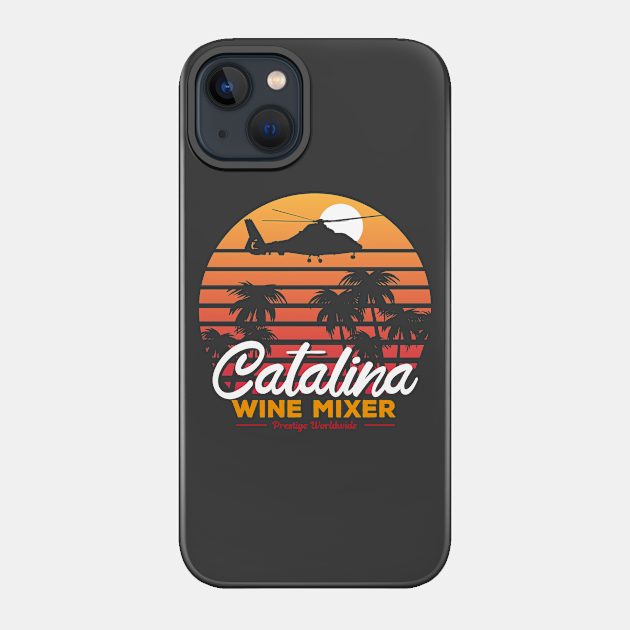 Catalina Wine Mixer - Catalina Wine Mixer - Phone Case