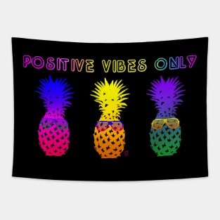 Positive Vibes Only - Pineapples Wearing Sunglasses Tapestry