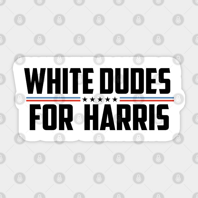 White-Dudes-For-Harris - White Dudes For Harris - Sticker | TeePublic