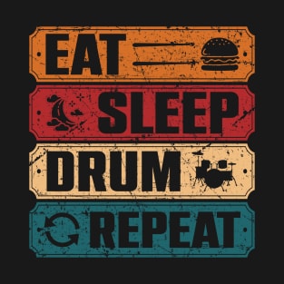 Drummer Eat Sleep Drum Repeat Drum Kit Musician Gifts T-Shirt