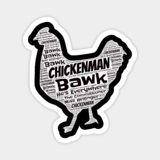 Chickenman Black and White Magnet