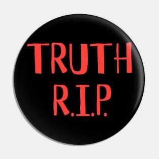 TRUTH RIP Pin