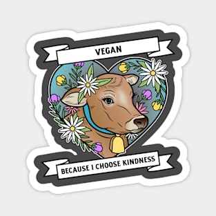 Vegan Because I Choose Kindness Magnet