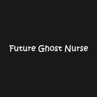 Future Ghost Nurse T-Shirt