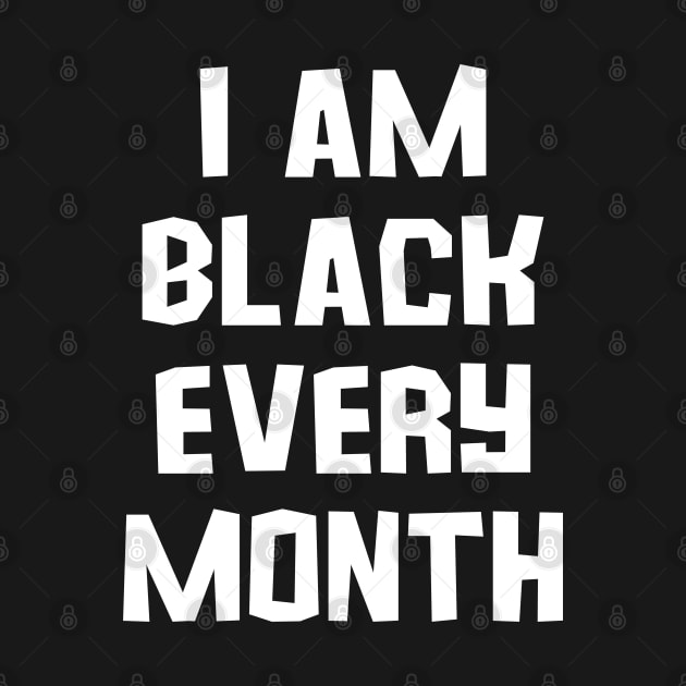 I am black every month by aspanguji