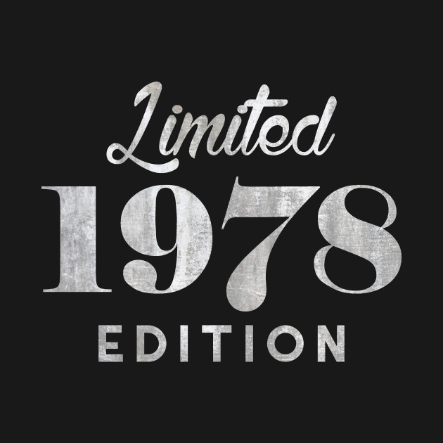 Limited Edition 1978 40th Birthday