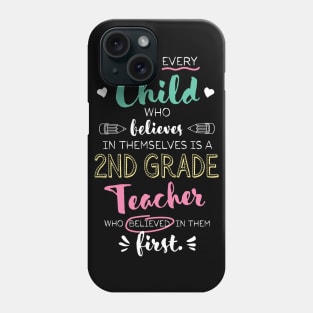 Great 2nd Grade Teacher who believed - Appreciation Quote Phone Case