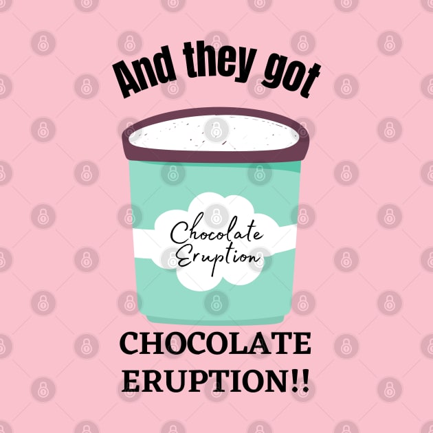 Goonies/Chocolate Eruption by Said with wit