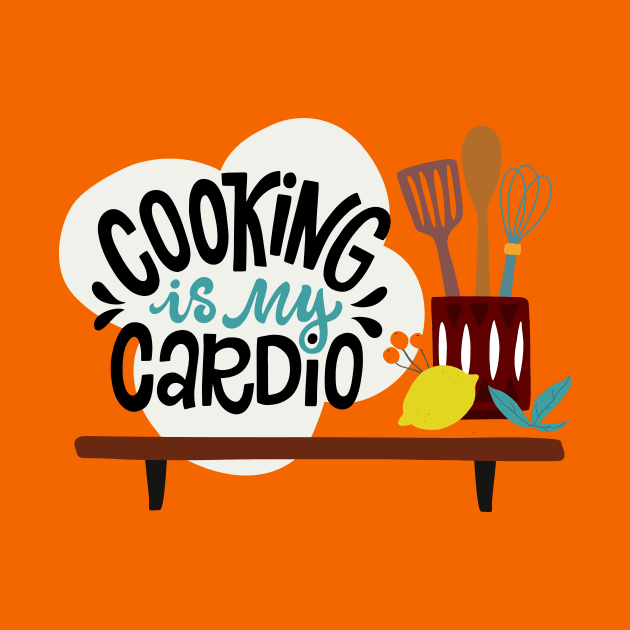 Cooking Is My Cardio by JunkyDotCom