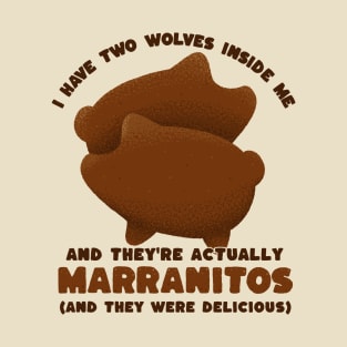 I have two wolves inside me - marranitos - mexican food T-Shirt