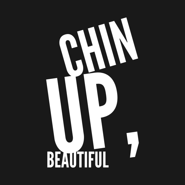 Chin up beautiful by GMAT