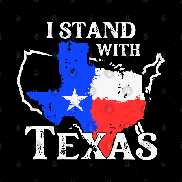 I Stand With Texas by Etopix