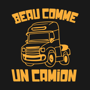 camion routier citation T-Shirt