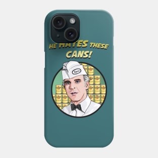 He Hates These Cans! Phone Case